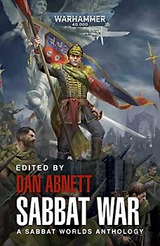 Sabbat War: A Sabbat Worlds Anthology (Warhammer 40,000)
