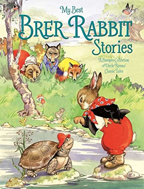 My Best Brer Rabbit Stories (My Best Book of Brer Rabbit Stories)