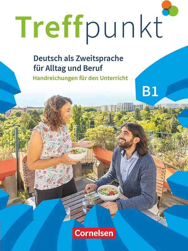 Treffpunkt - Deutsch für die Integration - Allgemeine Ausgabe – Deutsch als Zweitsprache für Alltag und Beruf - B1: Gesamtband