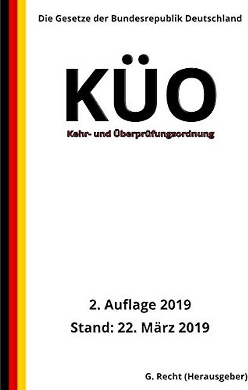 Kehr- und Überprüfungsordnung - KÜO, 2. Auflage 2019