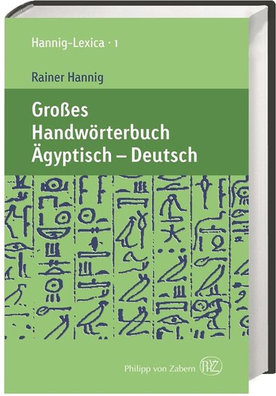Großes Handwörterbuch Ägyptisch – Deutsch (2800 bis 950 v. Chr.)