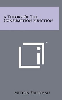 A Theory Of The Consumption Function