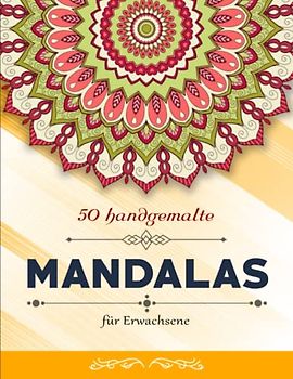50 handgemalte Mandalas für Erwachsene - Deluxe Ausmalbuch: Mandala Malbuch für Erwachsene, toller Antistress-Zeitvertreib | Ausmalbuecher Fuer Erwachsene Und Kinder