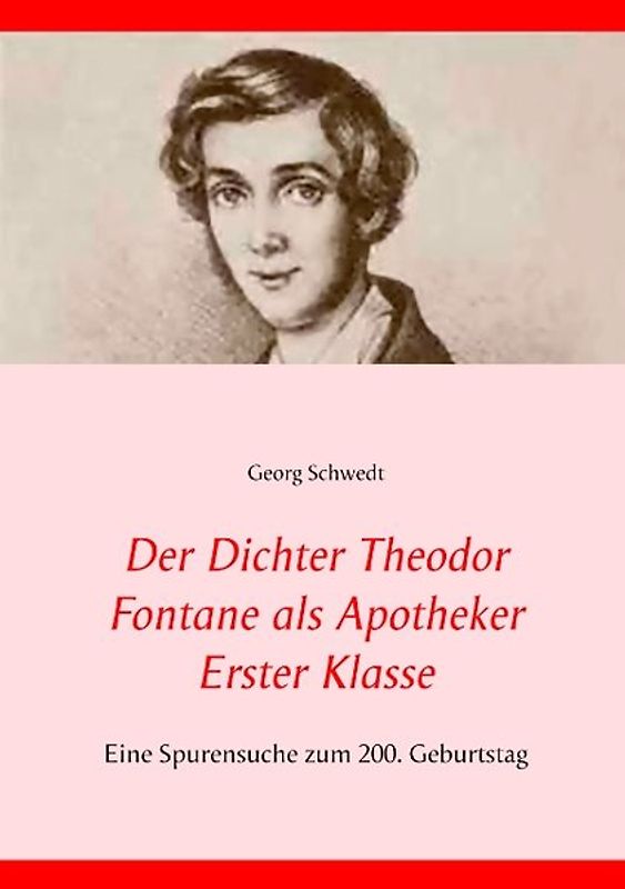 Der Dichter Theodor Fontane als Apotheker Erster Klasse
