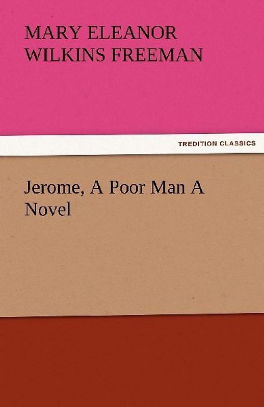 Jerome, A Poor Man A Novel