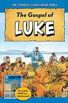The Catholic Comic Book Bible: Gospel of Luke
