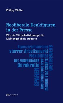 Neoliberale Denkfiguren in der Presse