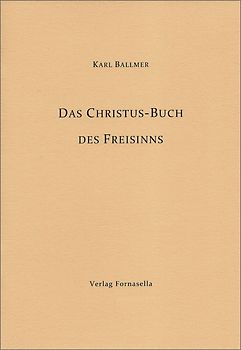 Das Christus-Buch des Freisinns