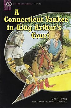 Oxford Bookworms Library / 5. Schuljahr, Stufe 1 - A Connecticut Yankee in King Arthur's Court