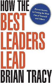 How the Best Leaders Lead