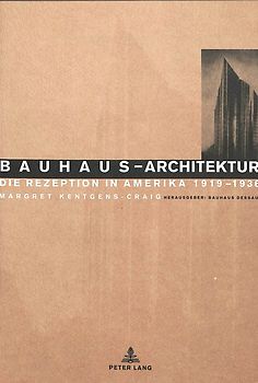 Bauhaus-Architektur: Die Rezeption in Amerika, 1919-1936