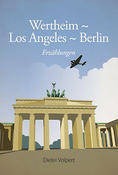 Wertheim - Los Angeles - Berlin
