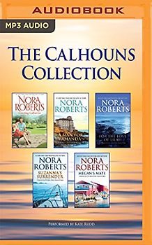 The Calhouns Collection: Courting Catherine, a Man for Amanda, for the Love of Lilah, Suzanna's Surrender, Megan's Mate (The Calhoun Women)