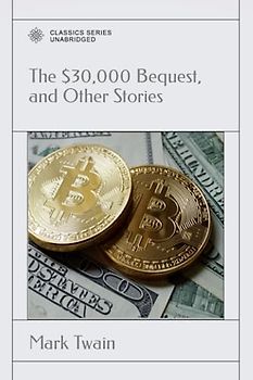 The $30,000 Bequest: And Other Stories