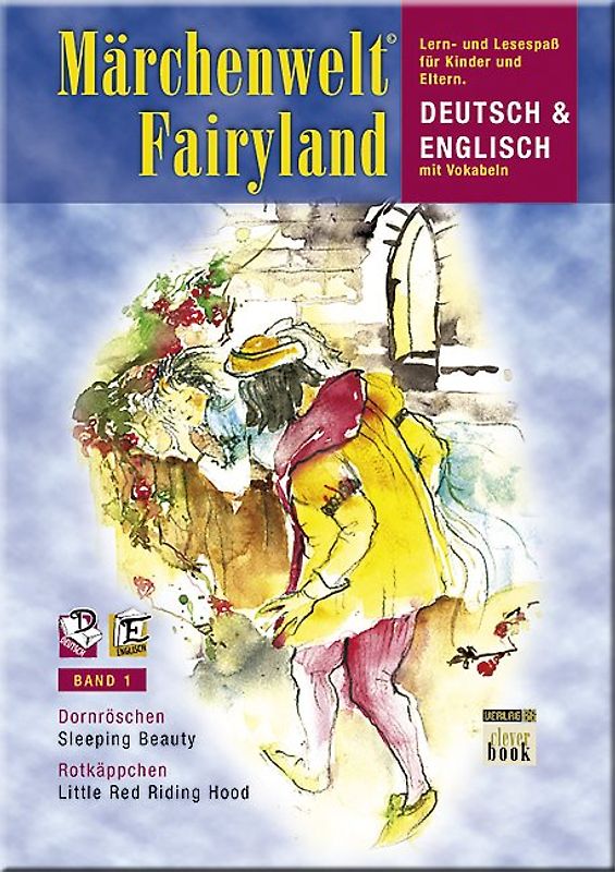 Märchenwelt in Deutsch - Englisch. Rotkäppchen /Little Red Riding Hood. Dornröschen /Sleeping Beauty