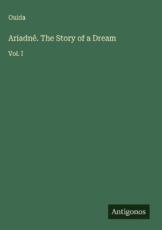 Ariadnê. The Story of a Dream