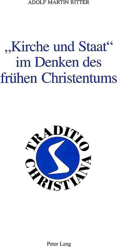 «Kirche und Staat» im Denken des frühen Christentums