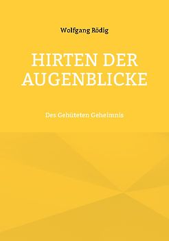 Hirten der Augenblicke