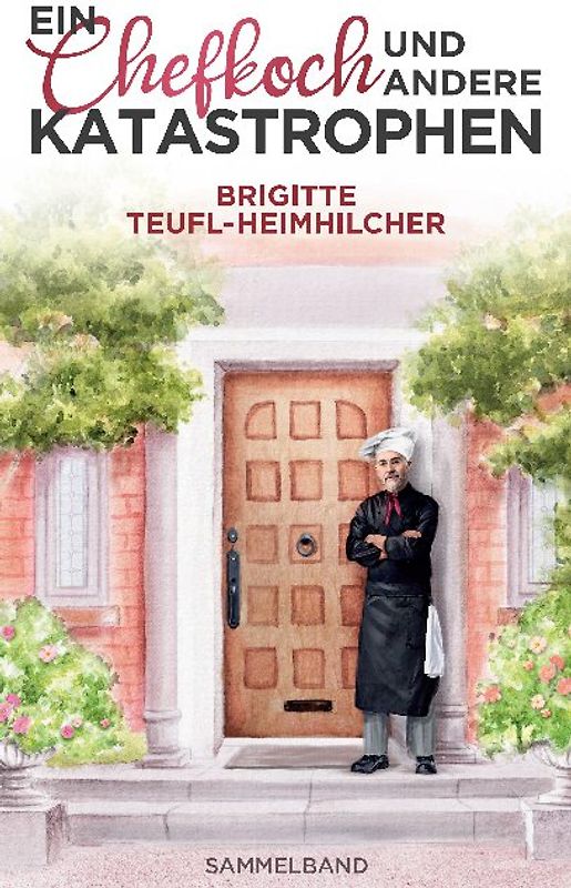 Ein Chefkoch und andere Katastrophen