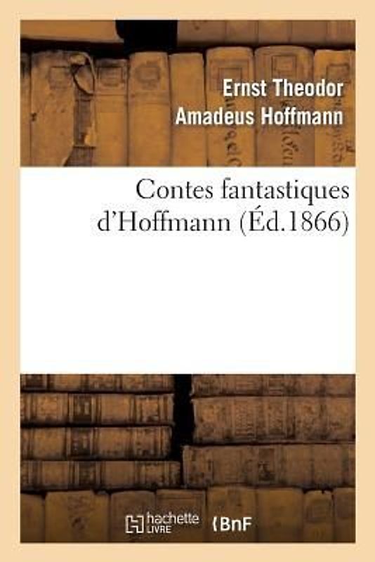 Contes Fantastiques d'Hoffmann (Éd.1866)