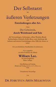 Der Selbstarzt: Die Verwendung von Weinbrand und Salz bei äußeren Verletzungen und Entzündungen aller Art.