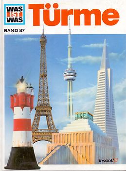 Was ist Was: Türme - Band 87 [Auflage 1990]