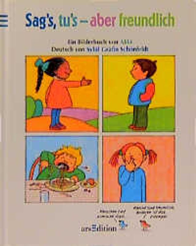 Sag's, tu's - aber freundlich