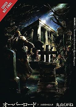 Overlord, Vol. 7 (light novel): The Invaders of the Great Tomb