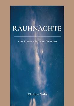 Rauhnächte: Eine kreative Reise zu dir selbst