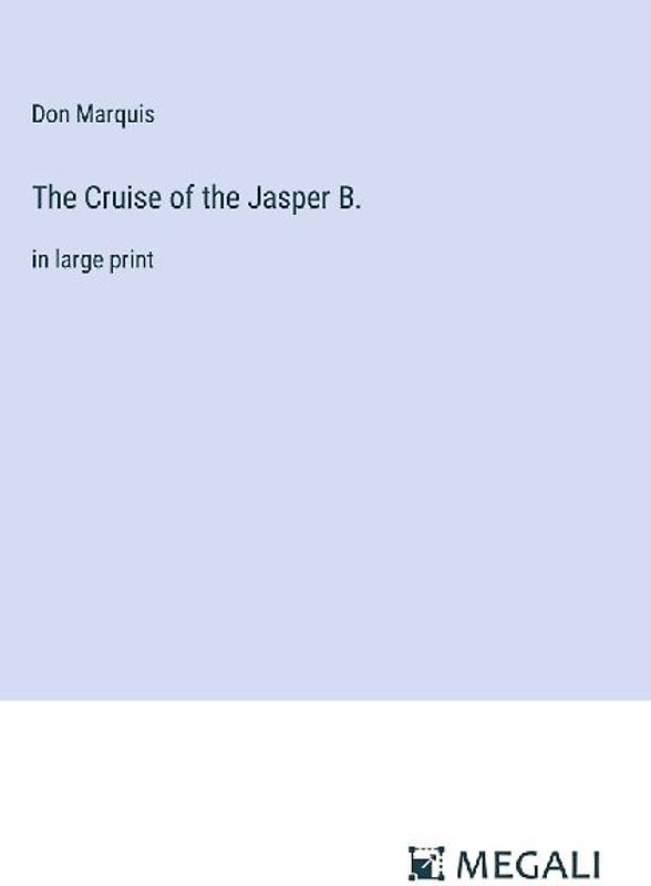 The Cruise of the Jasper B.