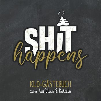 Klo Gästebuch: Auch für‘s WC, das stille Örtchen oder die Toilette geeignet / Witziges Gästebuch mit Klo-Ordnung, frechen Fragen, Suduko Rätseln / ... Haus, Ferienwohnung oder zum Richtfest
