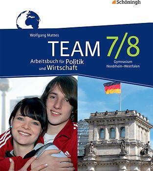 TEAM - Arbeitsbücher für Politik und Wirtschaft - Ausgabe für Gymnasien (G8) in Nordrhein-Westfalen