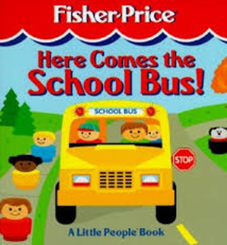 Here Comes the School Bus! - A little People Book [Softcover]
