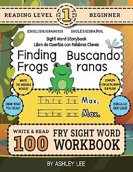100 Sight Word Storybook Workbook, Finding Frogs (Level Pre-1) Bilingual English/Spanish Inglés/Español