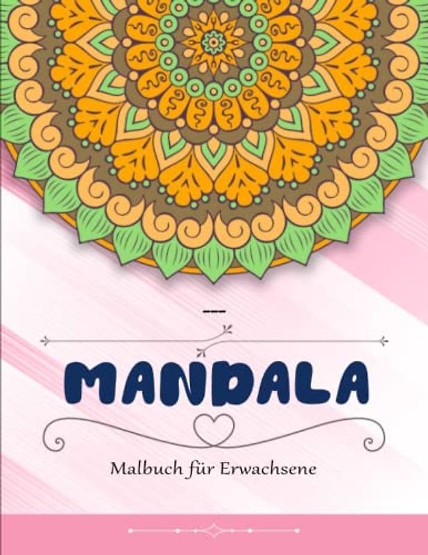 Mandala Malbuch für Erwachsene - Deluxe: Malbuch für Erwachsene, Kinder und Senioren | Stressabbau Und Mehr