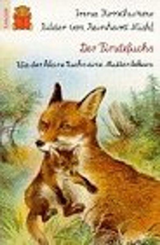 Der Findefuchs. Wie der kleine Fuchs eine Mutter bekam