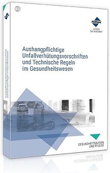Aushangpflichtige Unfallverhütungsvorschriften und Technische Regeln im Gesundheitswesen