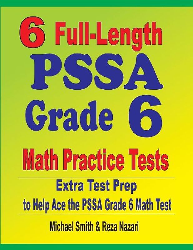 6 Full-Length PSSA Grade 6 Math Practice Tests