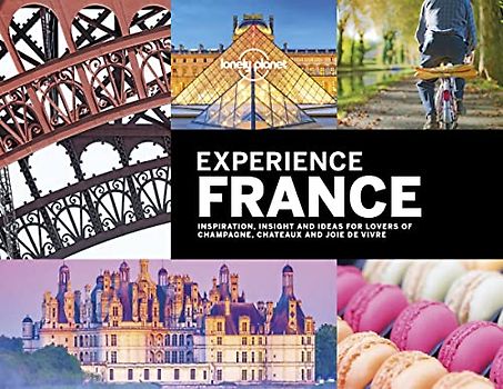 Lonely Planet Experience France 1 (Travel Guide)