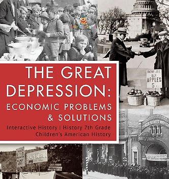 The Great Depression | Economic Problems & Solutions | Interactive History | History 7th Grade | Children's American History
