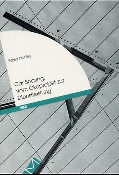 Car Sharing: Vom Ökoprojekt zur Dienstleistung