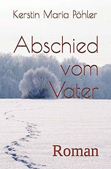Abschied vom Vater: Roman