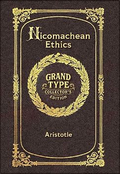 Large Print - Nicomachean Ethics - Grand Type Collector's Edition - Matte Hardcover with Dust Jacket