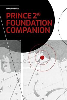 PRINCE2® Foundation Companion (PRINCE2® Knowhow, Band 1)