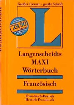 Langenscheidts MAXI Wörterbücher / Französisch. Französisch-Deutsch /Deutsch-Französisch