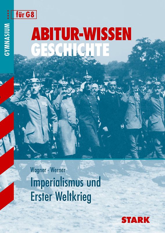 STARK Abitur-Wissen - Geschichte Imperialismus und Erster Weltkrieg