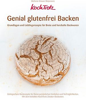 KochTrotz - Genial glutenfrei Backen