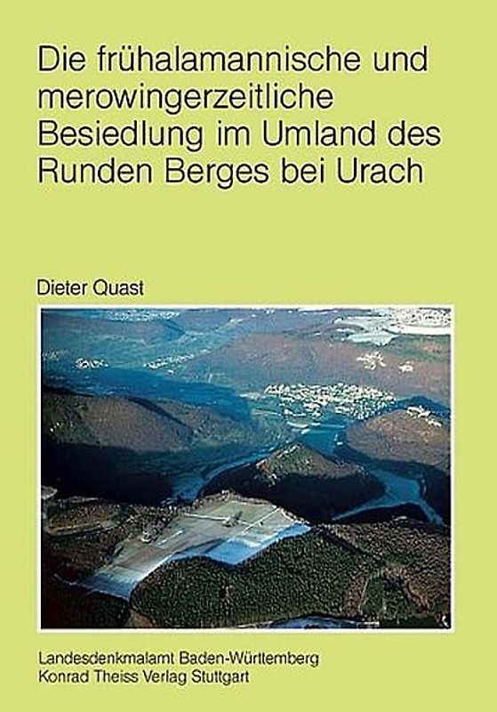 Die frühalamannische und merowingerzeitliche Besiedlung im Umland des Runden Berges bei Urach