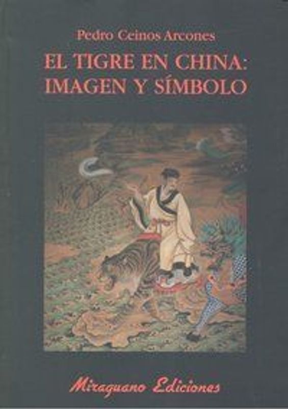 El tigre en China : imagen y símbolo