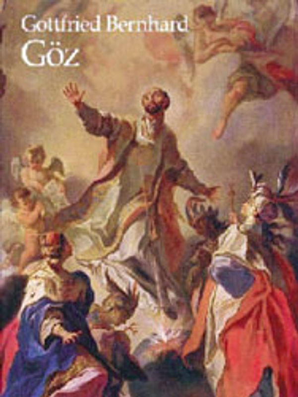 Gottfried Bernhard Göz 1708-1774. Ölgemälde und Zeichnungen
